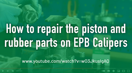 How to repair the piston and rubber parts on EPB Calipers